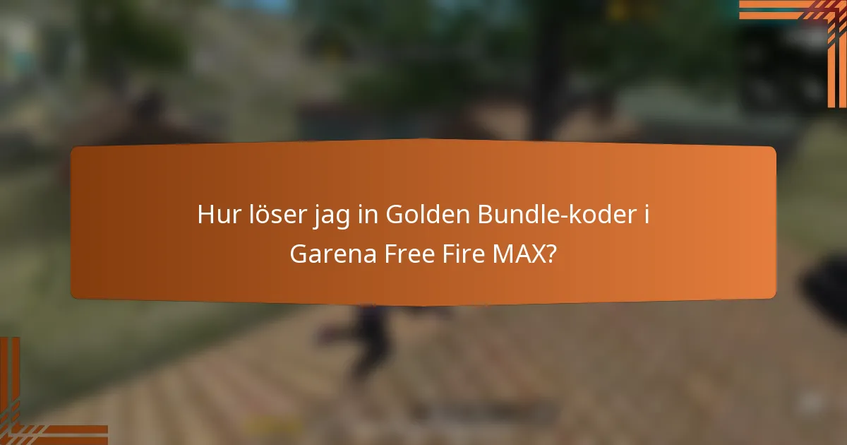 Hur löser jag in Golden Bundle-koder i Garena Free Fire MAX?